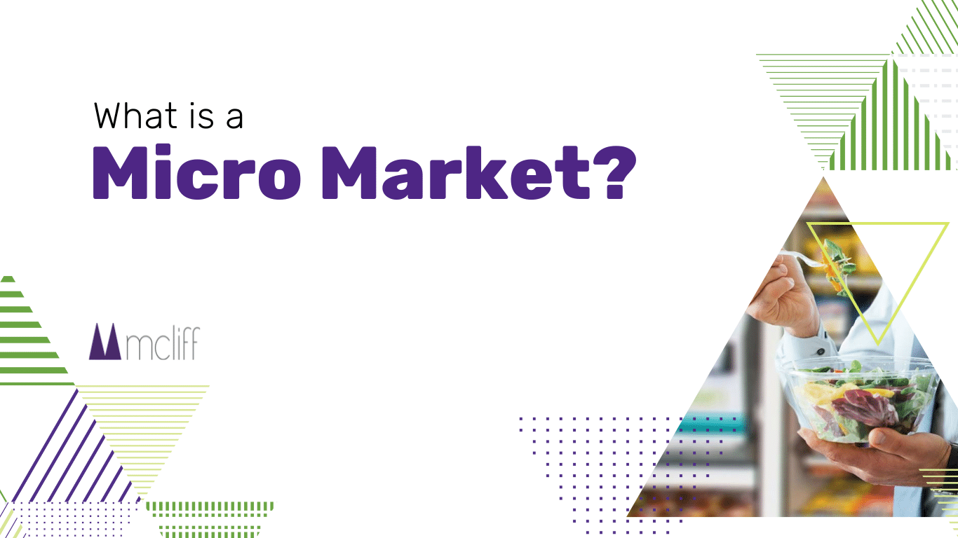 What Is A Micro Market? - Mcliff